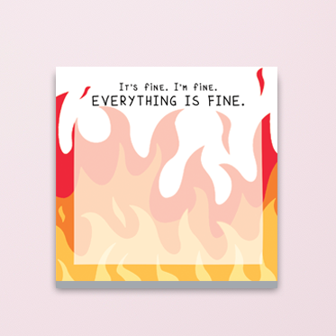 EVERYTHING IS FINE - Funny Sticky Notes