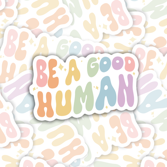 Be a Good Human Groovy Sticker/Magnet