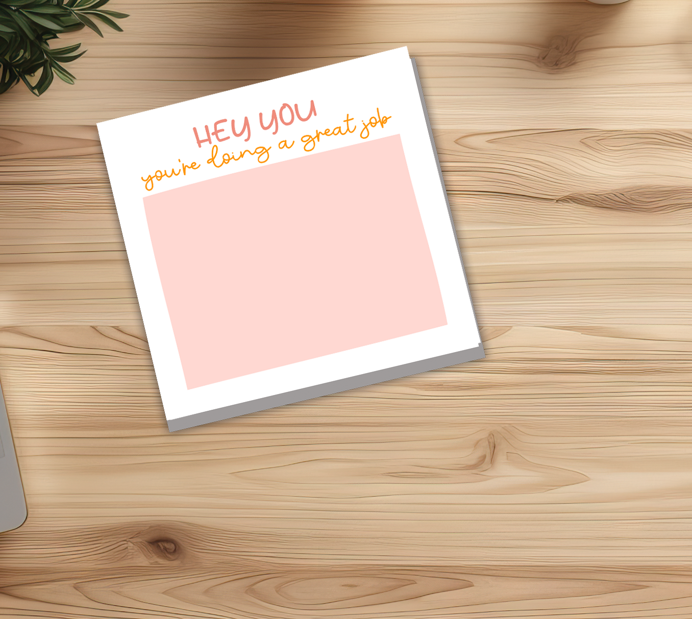 Motivational Sticky Notes - "Hey You, You're Doing a Great Job"