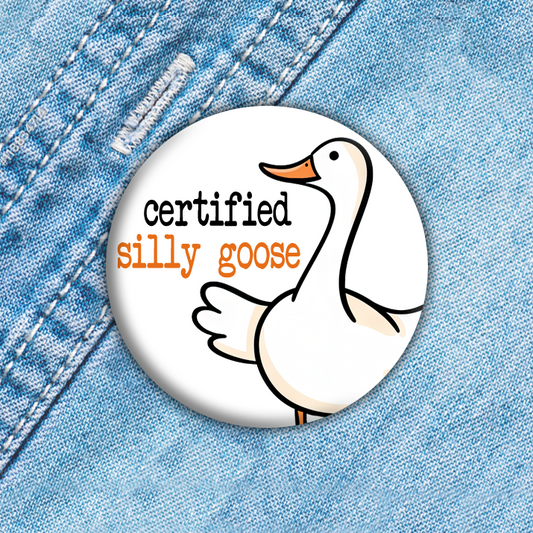 Certified Silly Goose 1.5" Button/Magnet